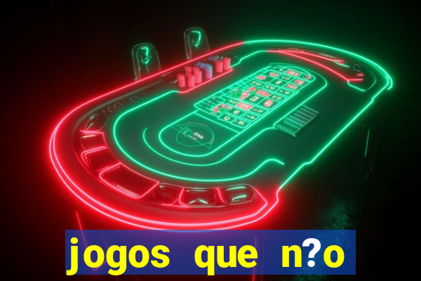 jogos que n?o precisa investir para ganhar dinheiro