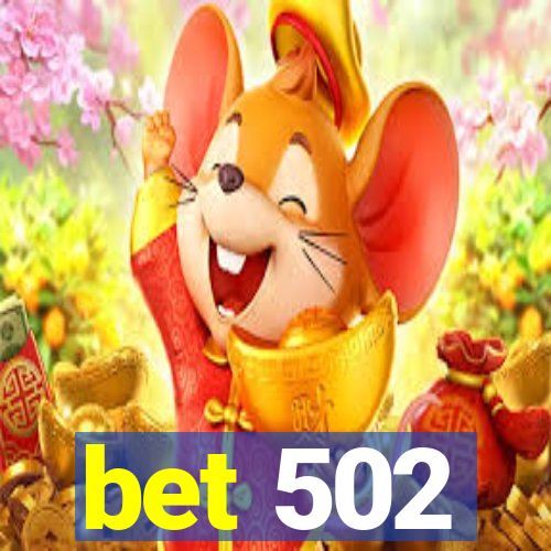 bet 502