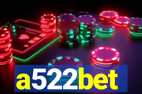 a522bet