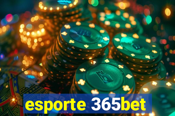 esporte 365bet