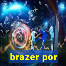 brazer por