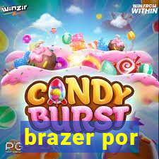 brazer por