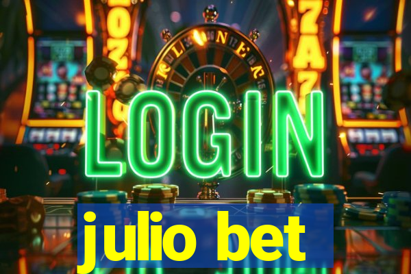 julio bet