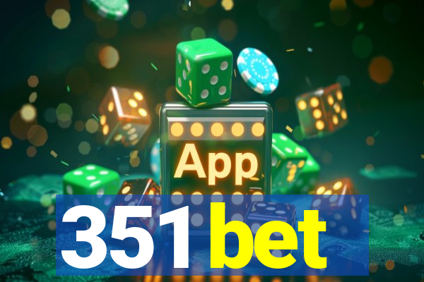 351 bet