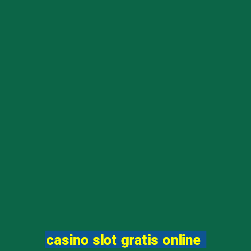 casino slot gratis online