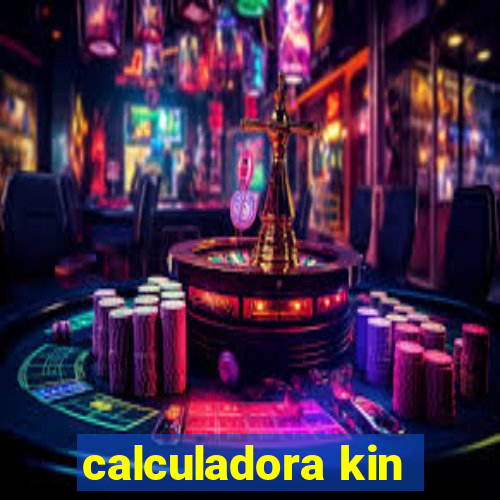 calculadora kin