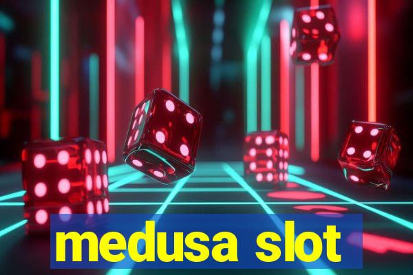 medusa slot