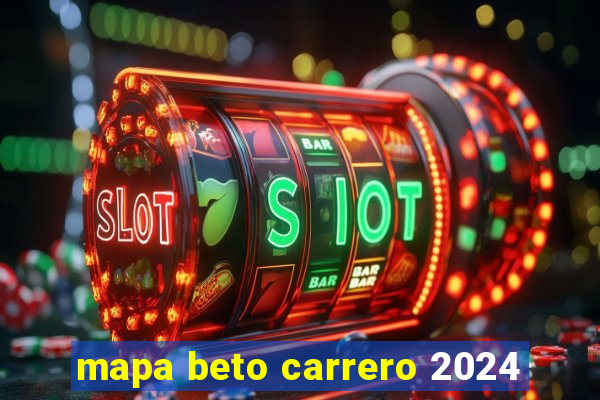 mapa beto carrero 2024