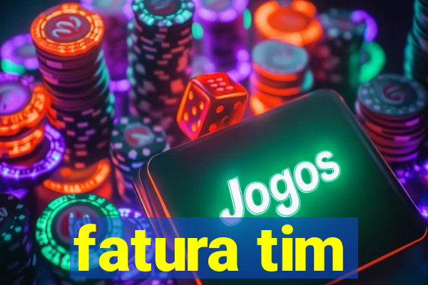 fatura tim