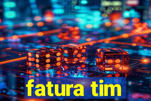 fatura tim