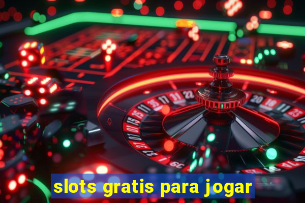 slots gratis para jogar