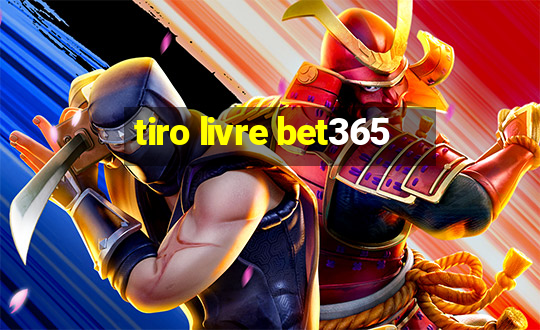 tiro livre bet365