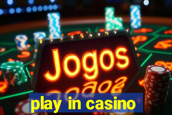 play in casino