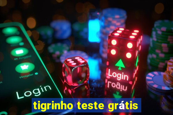 tigrinho teste grátis