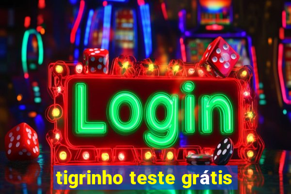 tigrinho teste grátis