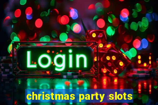 christmas party slots