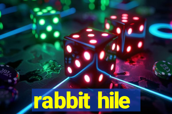 rabbit hile