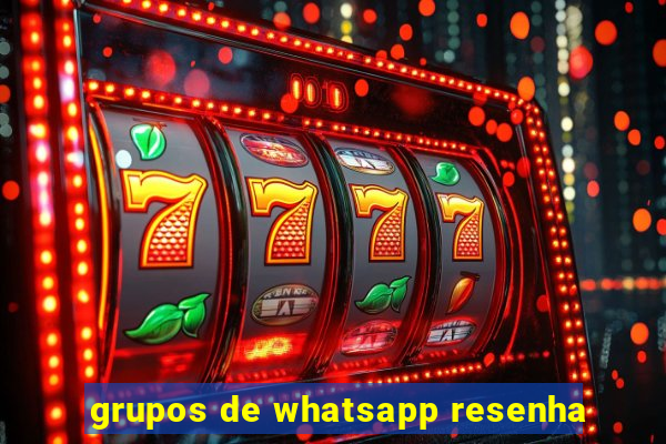 grupos de whatsapp resenha