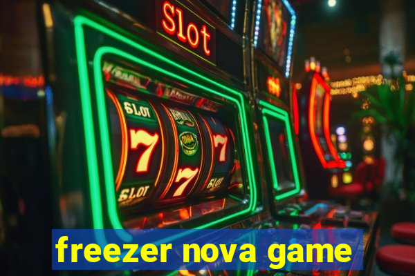 freezer nova game