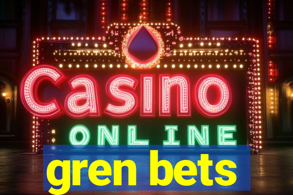 gren bets