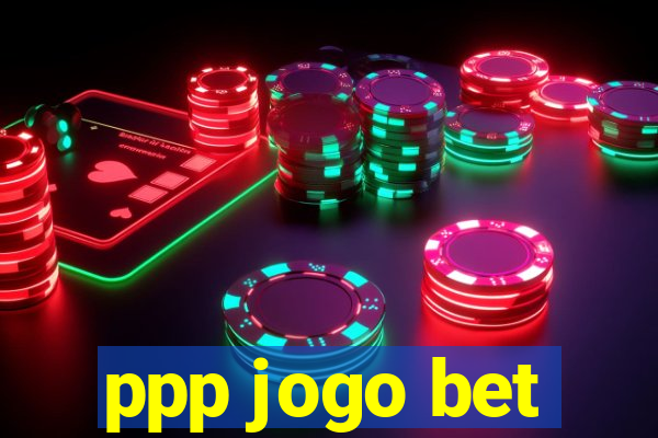 ppp jogo bet