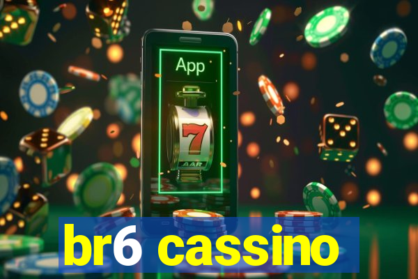 br6 cassino