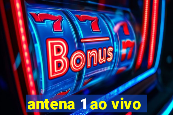 antena 1 ao vivo