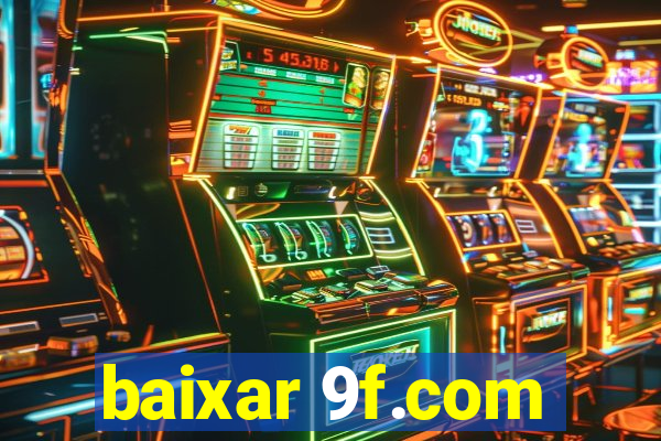 baixar 9f.com