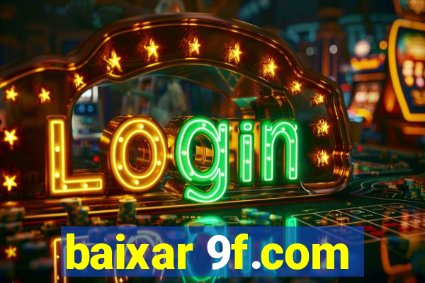 baixar 9f.com