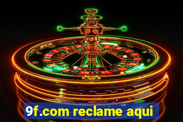 9f.com reclame aqui