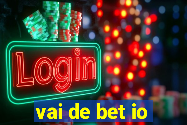 vai de bet io