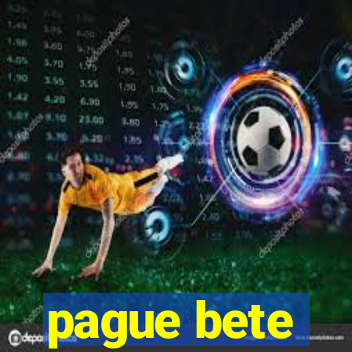 pague bete