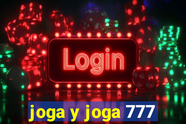 joga y joga 777