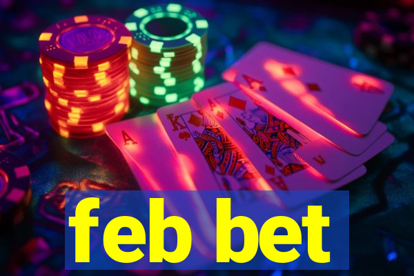 feb bet