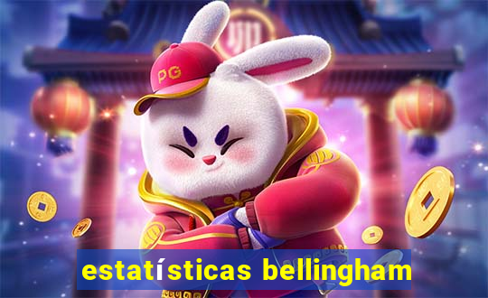 estatísticas bellingham