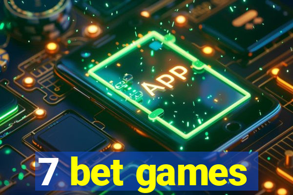 7 bet games