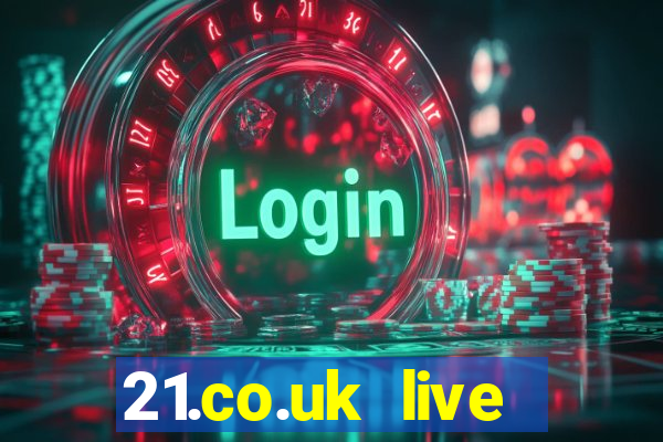 21.co.uk live casino offer