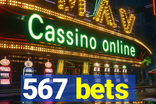 567 bets