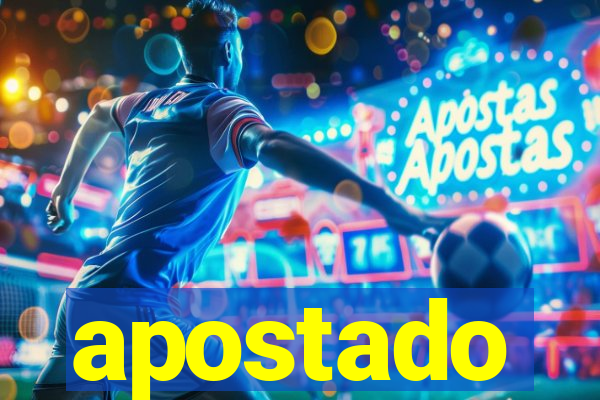 apostado