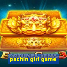 pachin girl game