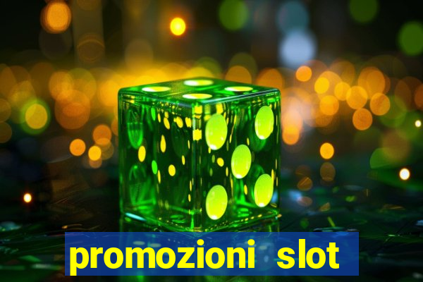 promozioni slot senza deposito