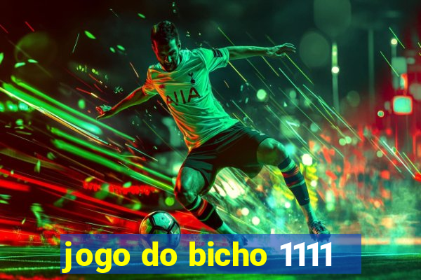 jogo do bicho 1111