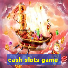 cash slots game