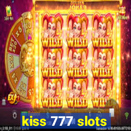 kiss 777 slots