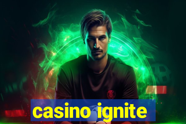 casino ignite