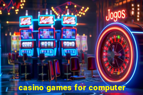 casino games for computer