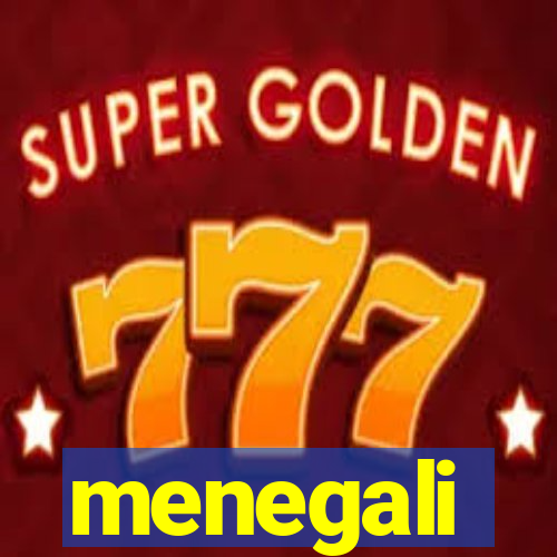 menegali