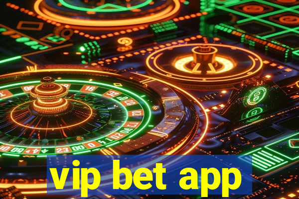 vip bet app