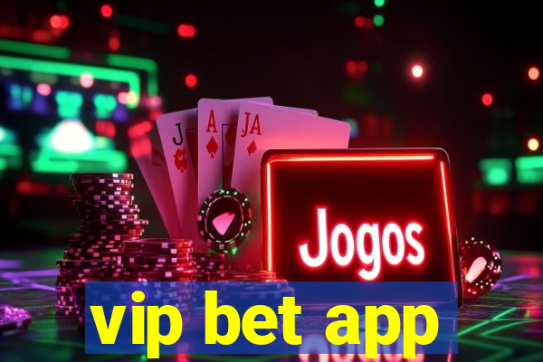 vip bet app