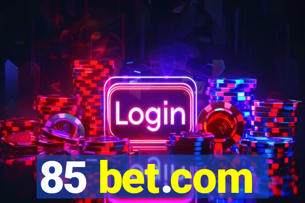 85 bet.com